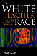 A White Teacher Talks about Race
