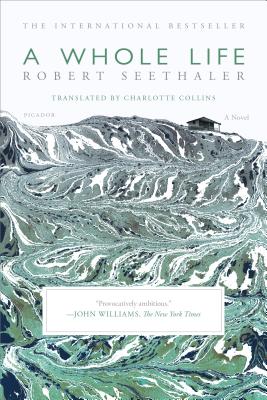 A Whole Life - Seethaler, Robert, and Collins, Charlotte (Translated by)