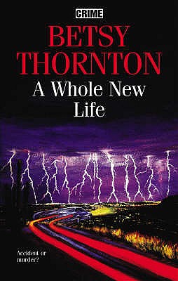 A Whole New Life - Thornton, Betsy