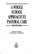 A Whole School Approach to Pastoral Care