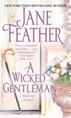 A Wicked Gentleman - Feather, Jane