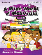 A Wide World of Webvisits 2012: Online Excursions for the Music Classroom