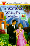 A Wife Worth Waiting for - James, Arlene