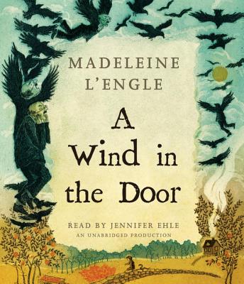 A Wind in the Door - L'Engle, Madeleine, and Ehle, Jennifer (Read by)