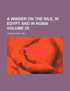 A Winder on the Nile, in Egypt and in Nubia, Volume 25