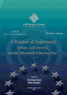 A Window of Opportunity: Europe, Gulf Security and the Aftermath of the Iraq War