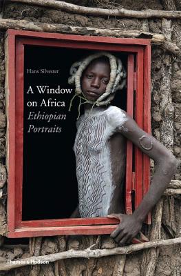 A Window on Africa: Ethiopian Portraits - Silvester, Hans