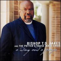 A Wing and a Prayer - T.D. Jakes