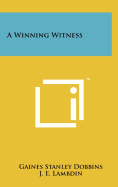 A Winning Witness