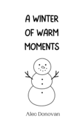 A Winter of Warm Moments