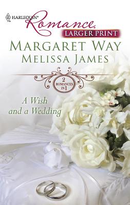 A Wish and a Wedding: An Anthology - Way, Margaret, and James, Melissa