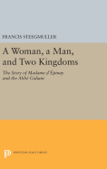 A Woman, a Man, and Two Kingdoms: The Story of Madame d'pinay and ABBE Galiani