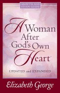 A Woman After God's Own Heart: Growth and Study Guide