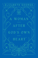 A Woman After God's Own Heart