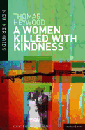 A Woman Killed with Kindness: Revised Edition