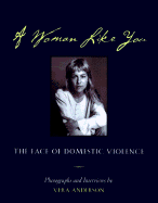 A Woman Like You: The Face of Domestic Violence