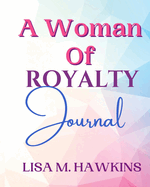 A Woman of Royalty Journal