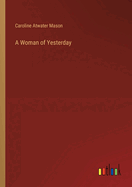 A Woman of Yesterday