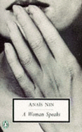 A Woman Speaks: The Lectures, Seminars and Interviews of Anais Nin