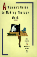 A Woman's Guide to Making Therapy Work