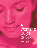 A Woman's Guide to Sex