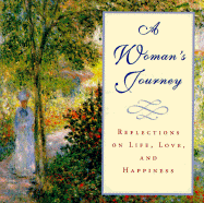 A Woman's Journey: Reflections on Life, Love, and Happiness - Ariel Books, and Andrews McMeel Publishing (Creator)