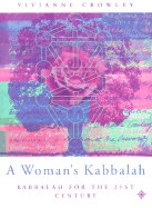 A Woman's Kabbalah: Kabbalah for the 21st Century - Crowley, Vivianne