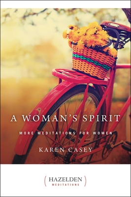 A Woman's Spirit: More Meditations for Women - Casey, Karen