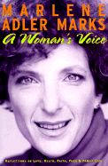 A Woman's Voice: Reflections on Love, Death, Faith, Food, & Family Life - Marks, Marlene Adler