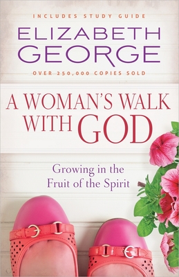 A Woman's Walk with God - George, Elizabeth