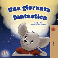 A Wonderful Day (Italian Children's Book)