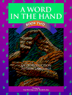 A Word in the Hand, Book Two: An Introduction to Sign Language - Kitterman, Jane, and Collins, S Harold