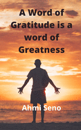 A Word of Gratitude is a Word of Greatness