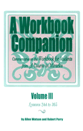 A Workbook Companion: Commentaries on the Workbook for Students from a Course in Miracles; Lessons 244 to 365