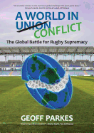 A World in Conflict: The Global Battle for Rugby Supremacy