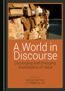 A World in Discourse: Converging and Diverging Expressions of Value