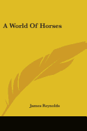 A World Of Horses