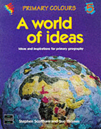 A World of Ideas: Ideas and Inspirations for Primary Geography