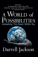 A World of Possibilities: Unleashing the Power Within You - Jackson, Darrell