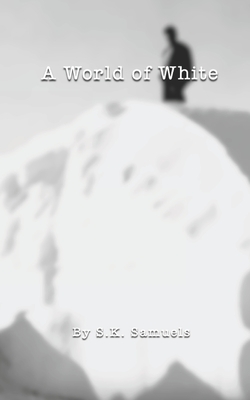 A World of White - Samuels, S K