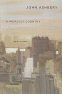 A Worldly Country: New Poems