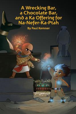 A Wrecking Bar, a Chocolate Bar, and a Ka Offering for Na-Nefer-Ka-Ptah - Kemner, Paul