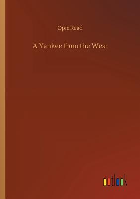 A Yankee from the West - Read, Opie