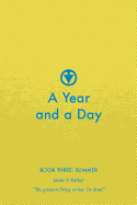 A Year and a Day: Book Three: Summer