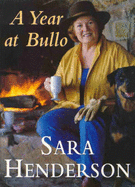 A Year at Bullo : Stories from around Sara's Table: Around Sara's Table - Henderson, Sara