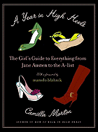 A Year in High Heels: The Girl's Guide to Everything from Jane Austen to the A-List