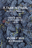 A Year in Paarl with A I Perold: Vine and Wine Experiments 1916