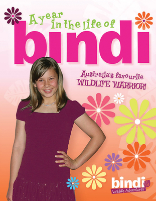 A Year In The Life Of Bindi - Irwin, Bindi, and Black, Jess