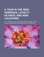 A Year in the New Hebrides, Loyalty Islands, and New Caledonia