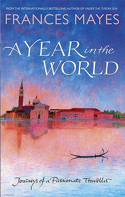 A Year in the World - Mayes, Frances